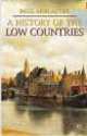 History of Low Countries, Paul Arblaster 
