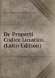 De Properti Codice Lusatico. (Latin Edition), Erich Otto Paul Martin Christop Koehler 