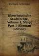 Oberrheinische Stadtrechte, Volume 1,&Nbsp;Part 1 (German Edition), Richard Schroder 