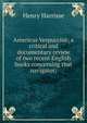 Americus Vespuccius; a critical and documentary review of two recent English books concerning that navigator;, Henry Harrisse 