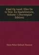 Kjod Og Aand: Eller De to Veie. En Sjaelehistorie, Volume 1 (Norwegian Edition), Hans Peter Kofoed-Hansen 