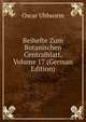 Beihefte Zum Botanischen Centralblatt, Volume 17 (German Edition), Oscar Uhlworm 