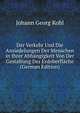 Der Verkehr Und Die Ansiedelungen Der Menschen in Ihrer Abhangigkeit Von Der Gestaltung Der Erdoberflache (German Edition), Kohl Johann Georg 