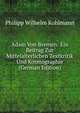 Adam Von Bremen: Ein Beitrag Zur Mittelalterlichen Textkritik Und Kosmographie (German Edition), Philipp Wilhelm Kohlmann 