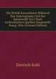Die Politik Kursachsens Wahrend Des Interregnums Und Der Kaiserwahl 1612 Nach Archivalischen Quellen Dargestellt: Inaug.-Diss (German Edition), Dietrich Kohl 