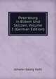 Petersburg in Bidern Und Skizzen, Volume 3 (German Edition), Kohl Johann Georg 
