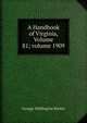 A Handbook of Virginia, Volume 81; volume 1909, George Wellington Koiner 