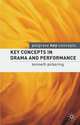 Key Concepts in Drama and Performance, Kenneth Pickering 