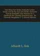 Ont-Werp Der Neder-Duitsche Letter-Konst, Uit De Na Tuur Der Neder-Duitsche Taal/de Redelijke Ghe-Woonte En 't Ghebruik Der Ghoede Schrijvers/ten . En Ghrondt-Reeghelen T' Z (Dutch Edition), Alhardt L. Kok 