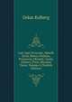 Lud: Jego Zwyczaje, Sposob Zycia, Mowa, Podania, Przysowia, Obrzedy, Gusla, Zabawy, Pieni, Muzykai Tance, Volume 4 (Turkish Edition), Oskar Kolberg 