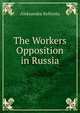 The Workers Opposition in Russia, Aleksandra Kollonta 