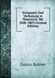 Parlament Und Verfassung in Osterreich: Bd. 1848-1869 (German Edition), Gustav Kolmer 