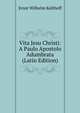 Vita Jesu Christi: A Paulo Apostolo Adumbrata (Latin Edition), Ernst Wilhelm Kolthoff 
