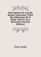 Description Du Cap De Bonne-Esperance, Tiree Des Memoires De P. Kolbe And Tr. by J. Bertrand. (French Edition), Peter Kolb 