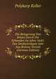 Die Belagerung Von Brunn Durch Die Schweden Im Jahre 1645: Das Denkwurdigste Jahr Aus Brunns Vorzeit (German Edition), Polykarp Koller 