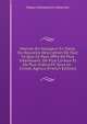 Manuel Du Voyageur En Italie, Ou Nouvelle Description De Tout Ce Que Ce Pays Offre De Plus Interessant: De Plus Curieux Et De Plus Instructif, Sous Le . Climat, Agricul (French Edition), Stepan Alekseyevich Kolychev 