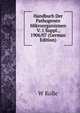 Handbuch Der Pathogenen Mikroorganismen V. 1 Suppl., 1906/07 (German Edition), W Kolle 