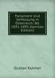 Parlament Und Verfassung in Osterreich: Bd. 1891-1895 (German Edition), Gustav Kolmer 