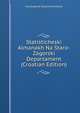 Statisticheski Almanakh Na Staro-Zagorski Departament (Croatian Edition), Starozagorski Okrg O Kommissiia 
