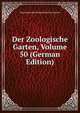 Der Zoologische Garten, Volume 50 (German Edition), Internationale Verband Dire Von Garten 