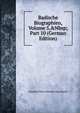 Badische Biographien, Volume 5,&Nbsp;Part 10 (German Edition), Friedrich Otto Aristides Von Weech 