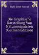 Die Graphische Darstellung Von Naturereignissen (German Edition), Stahl Ernst Konrad 