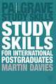 Study Skills for International Postgraduates, Davies W. Martin 