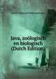 Java, zoologisch en biologisch (Dutch Edition), Jacob Christiaan Koningsberger 