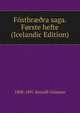 Fostbr??ra saga. Forste hefte (Icelandic Edition), 1808-1891 Konra? Gislason 