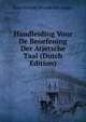 Handleiding Voor De Beoefening Der Atjetsche Taal (Dutch Edition), Karel Frederik Hendrik Van Langen 