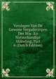 Verslagen Van De Gewone Vergaderingen Der Wis- En Natuurkundige Afdeeling, Part 6 (Dutch Edition), 