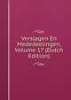 Verslagen En Mededeelingen, Volume 17 (Dutch Edition), 