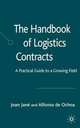The Handbook of Logistics Contracts: A Practical Guide to a Growing Field, Jean Deslauriers 