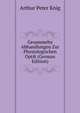 Gesammelte Abhandlungen Zur Physiologischen Optik (German Edition), Arthur Peter Knig 