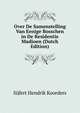 Over De Samenstelling Van Eenige Bosschen in De Residentie Madioen (Dutch Edition), Sijfert Hendrik Koorders 