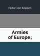 Armies of Europe;, Fedor von Koppen 