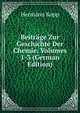 Beitrage Zur Geschichte Der Chemie, Volumes 1-3 (German Edition), Hermann Kopp 