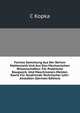 Formel-Sammlung Aus Der Reinen Mathematik Und Aus Den Mechanischen Wissenschaften: Fur Praktische Baugwerk- Und Maschinenen-Meister, Sowie Fur Studirende Technischer Lehr-Anstalten (German Edition), C Kopka 