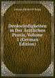 Denkwurdigkeiten in Der Arztlichen Praxis, Volume 1 (German Edition), Johann Heinrich Kopp 
