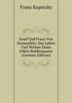 Josef Und Franz Von Sonnenfels: Das Leben Und Wirken Eines Edlen Bruderpaares (German Edition), Franz Kopetzky 