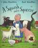 A Squash and A Squeeze, Джулия Дональдсон, Аксель Шеффлер 