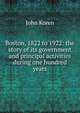 Boston, 1822 to 1922: the story of its government and principal activities during one hundred years, John Koren 