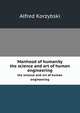 Manhood of humanity; the science and art of human engineering, Alfred Korzybski 
