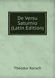 De Versu Saturnio (Latin Edition), Theodor Korsch 