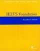IELTS Foundation. Teacher's Book, Rachael Roberts, Joanne Gakonga and Andrew Preshous 