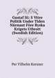 Gustaf Iii: S Vttre Politik Under Tiden Narmast Fore Ryska Krigets Utbrott (Swedish Edition), Per Vilhelm Korsner 