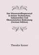 Das Wasserstoffsuperoxyd in Seiner Technischen, Industriellen Und Okonomischen Bedeutung (German Edition), Theodor Kosser 