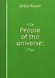 People of the universe;, Josip Kosor 