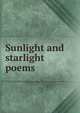 Sunlight and starlight poems, 