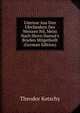 Umrisse Aus Den Uferl?ndern Des Weissen Nil, Meist Nach Herrn Hansal's Briefen Mitgetheilt (German Edition), Theodor Kotschy 